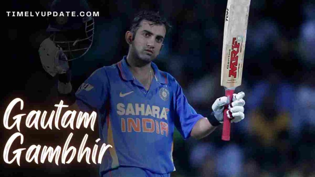 Biography of Indian Cricketer Gautam Gambhir